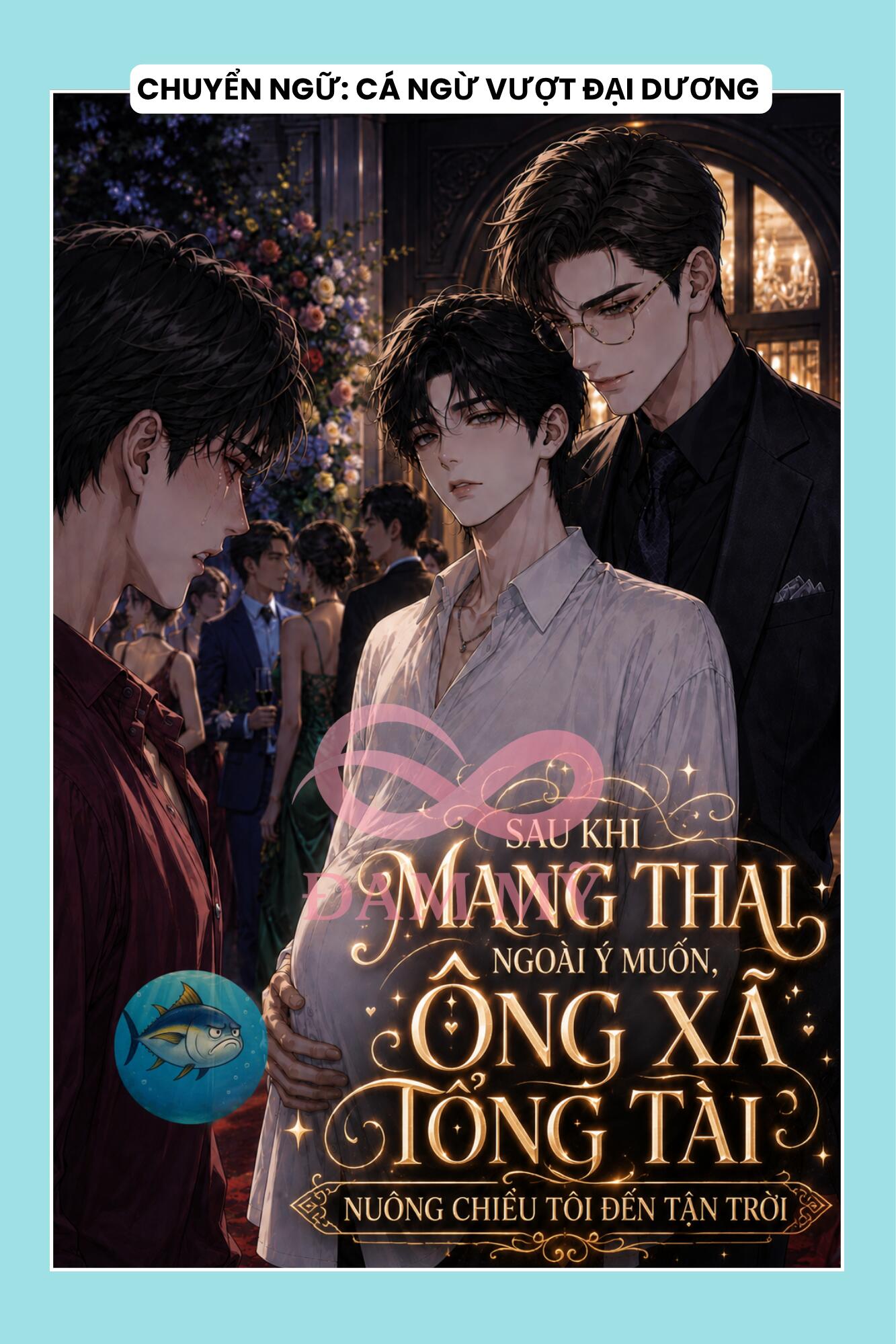 SAU KHI MANG THAI NGOÀI Ý MUỐN, ÔNG XÃ TỔNG TÀI NUÔNG CHIỀU TÔI ĐẾN TẬN TRỜI