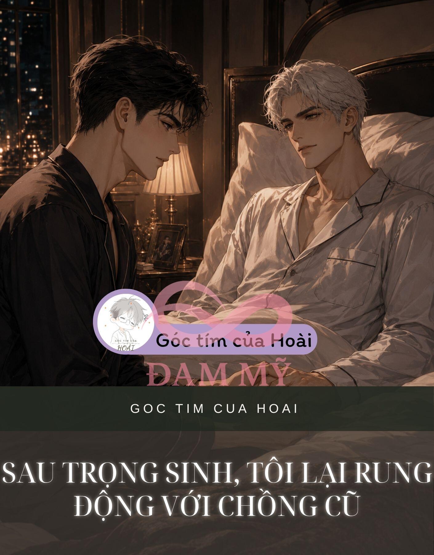 Sau Trọng Sinh, Tôi Lại Rung Động Với Chồng Cũ