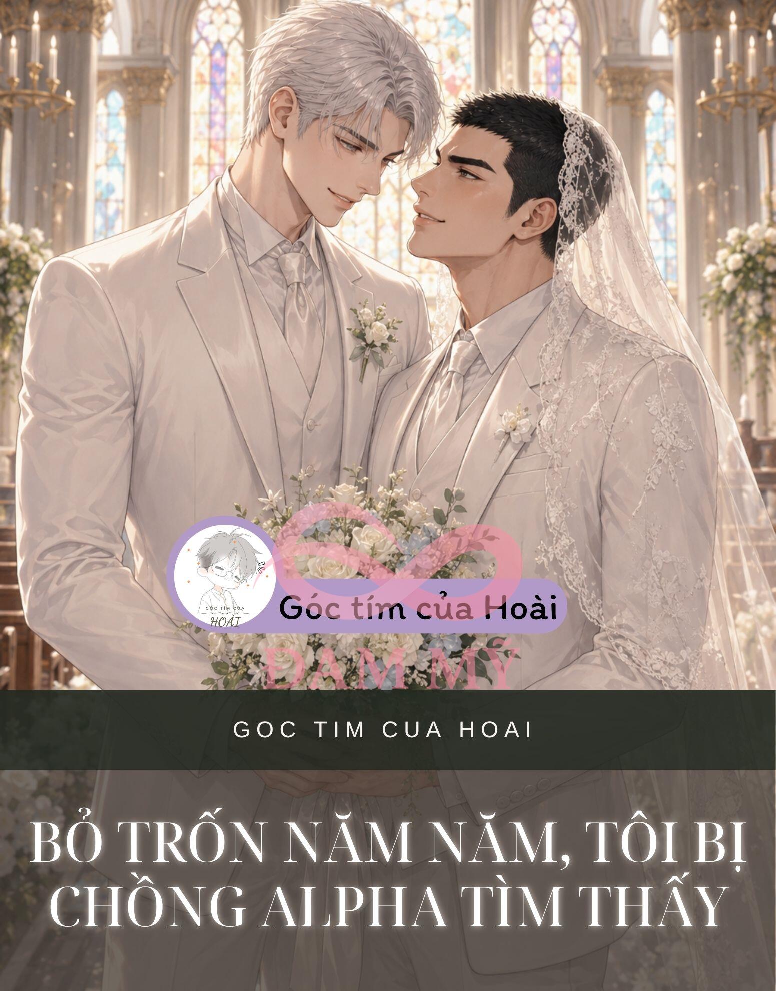 Bỏ Trốn Năm Năm, Tôi Bị Chồng Alpha Tìm Thấy