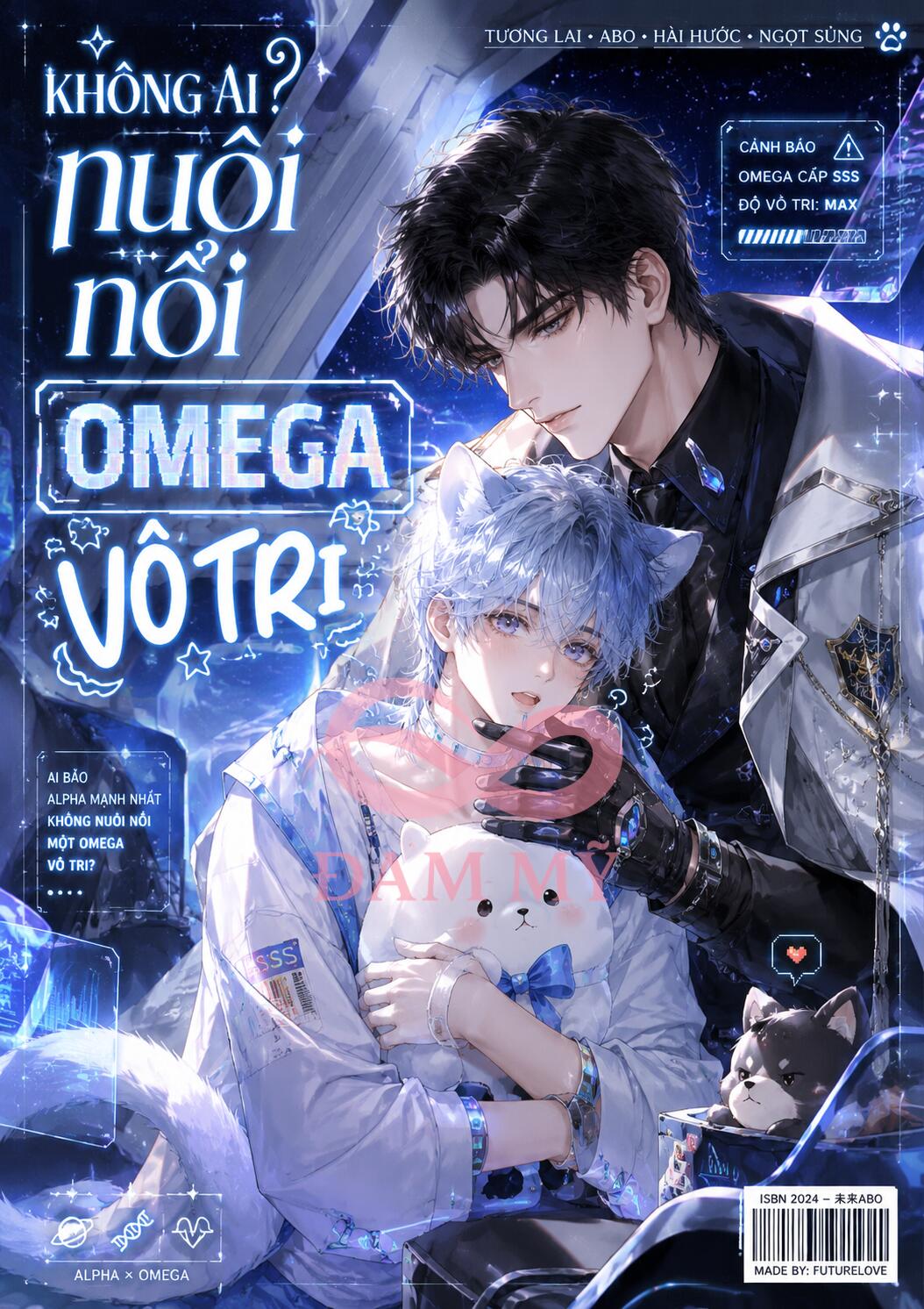 KHÔNG AI NUÔI NỔI OMEGA VÔ TRI