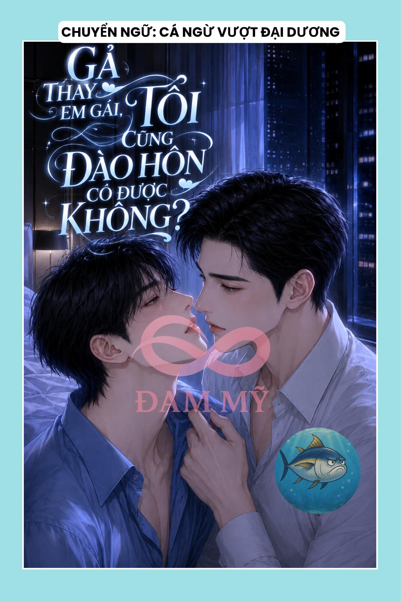 GẢ THAY EM GÁI, TÔI CŨNG ĐÀO HÔN CÓ ĐƯỢC KHÔNG?