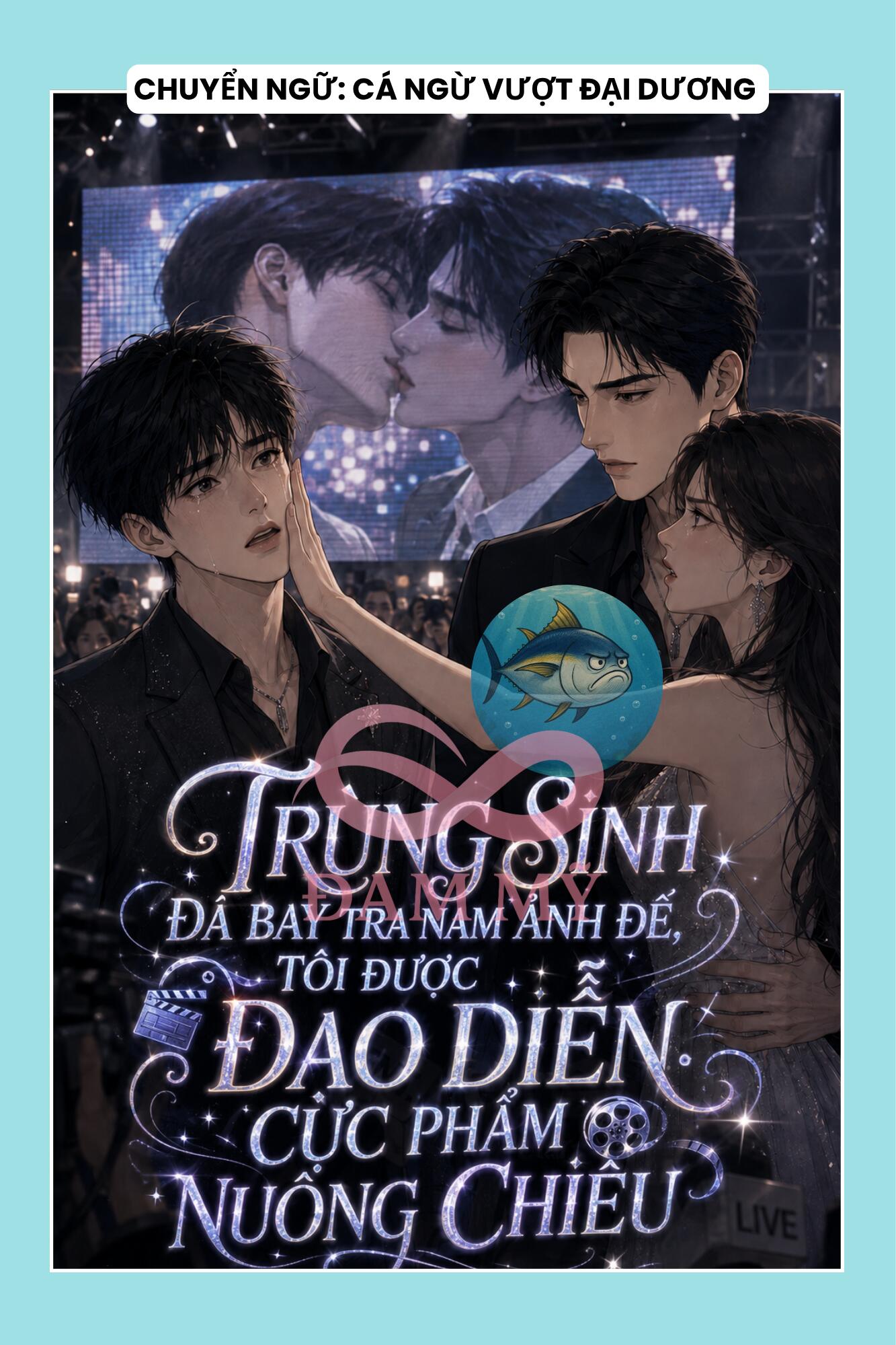 TRÙNG SINH ĐÁ BAY TRA NAM ẢNH ĐẾ, TÔI ĐƯỢC ĐẠO DIỄN CỰC PHẨM NUÔNG CHIỀU