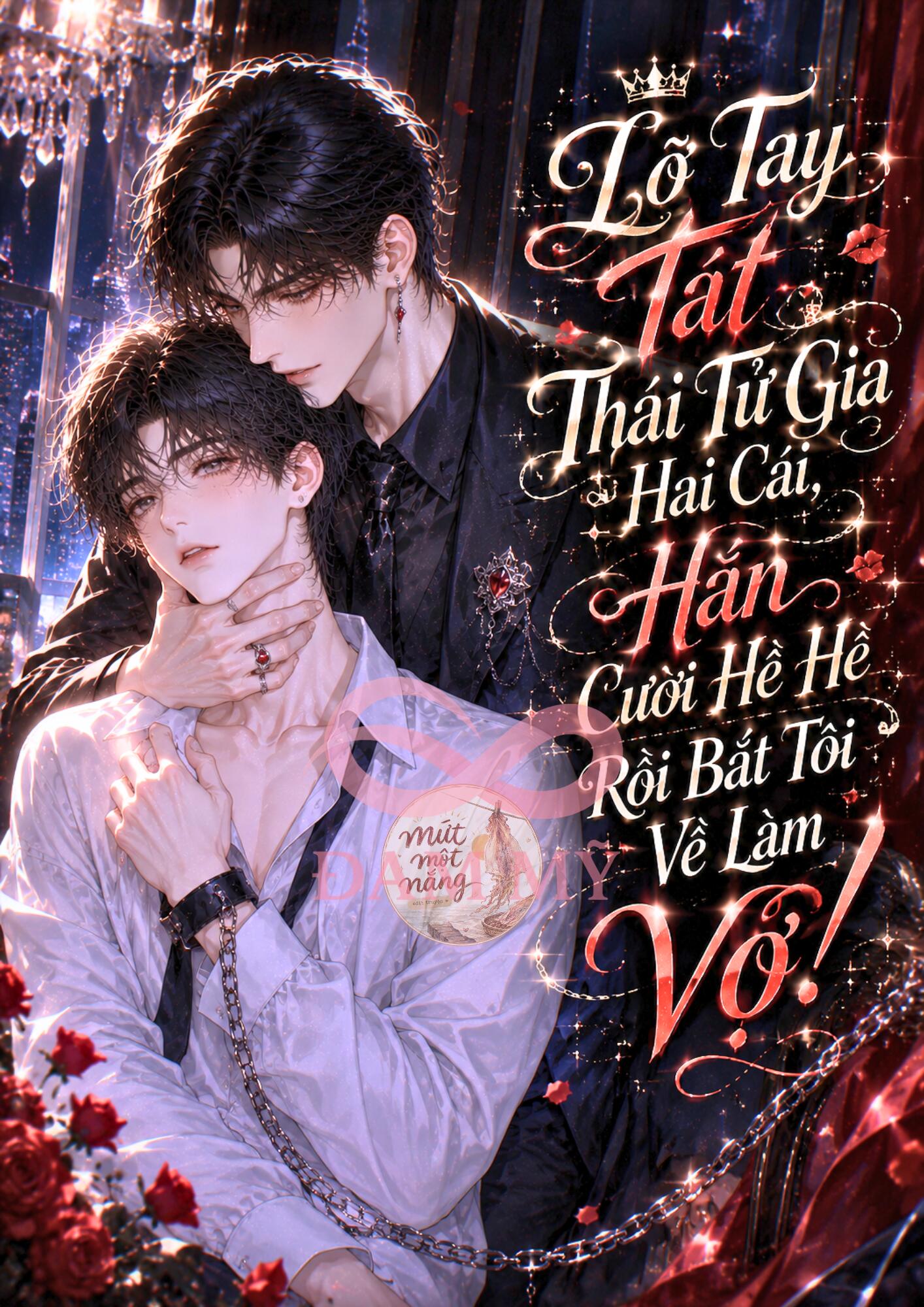 Lỡ Tay Tát Thái Tử Gia Hai Cái, Hắn Cười Hè Hè Rồi Bắt Tôi Về Làm Vợ!