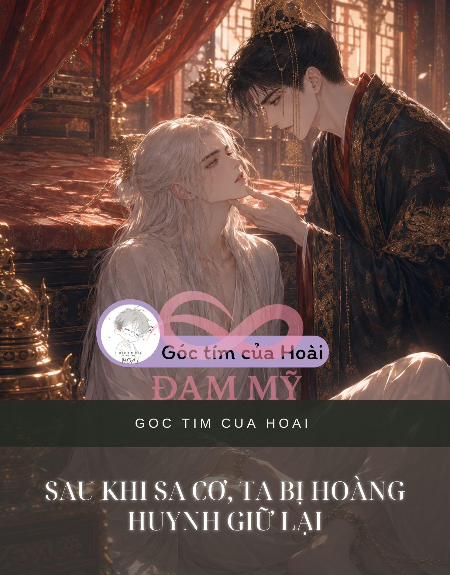 SAU KHI SA CƠ, TA BỊ HOÀNG HUYNH GIỮ LẠI