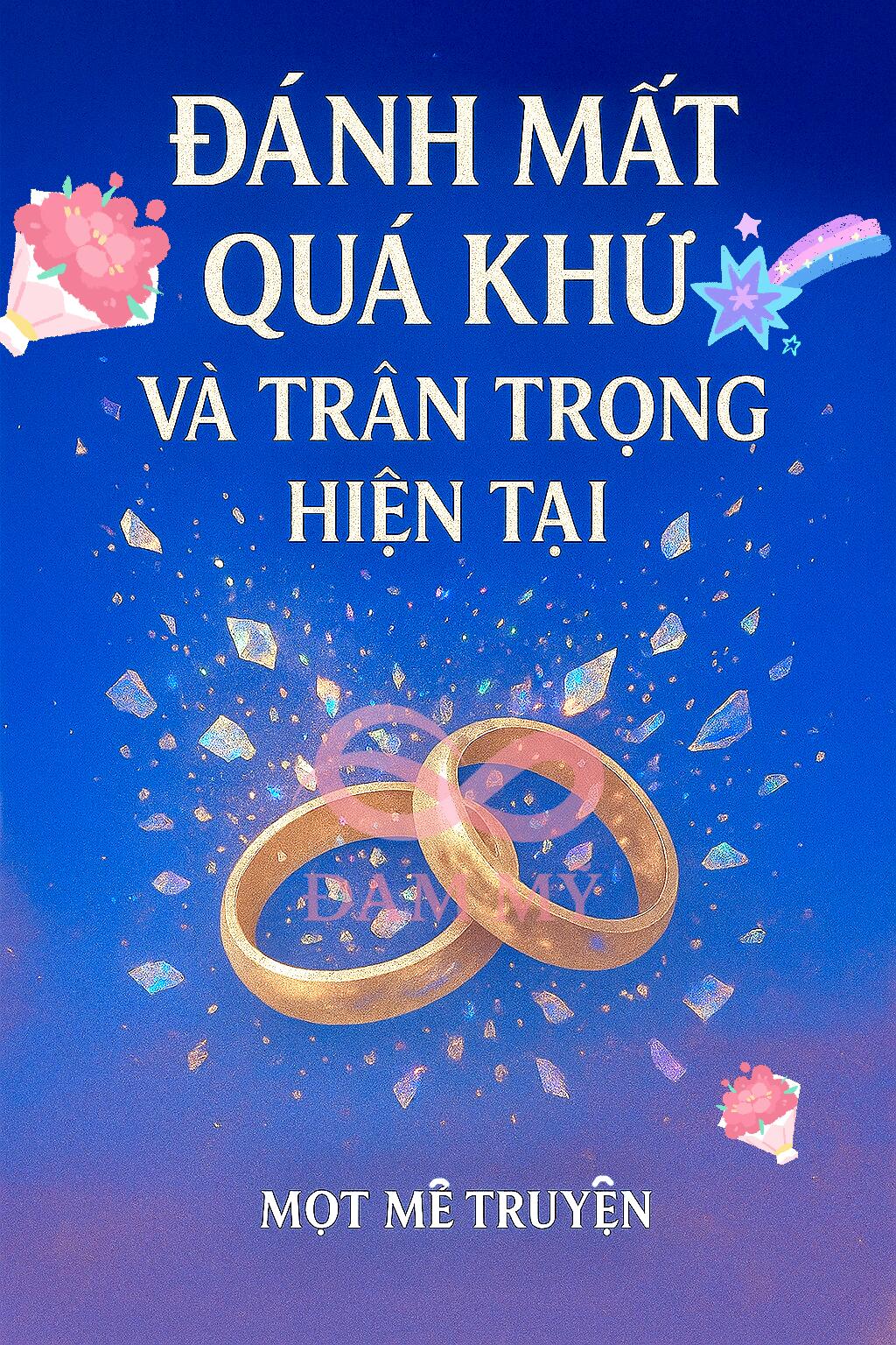 Đánh mất quá khứ và trân trọng hiện tại