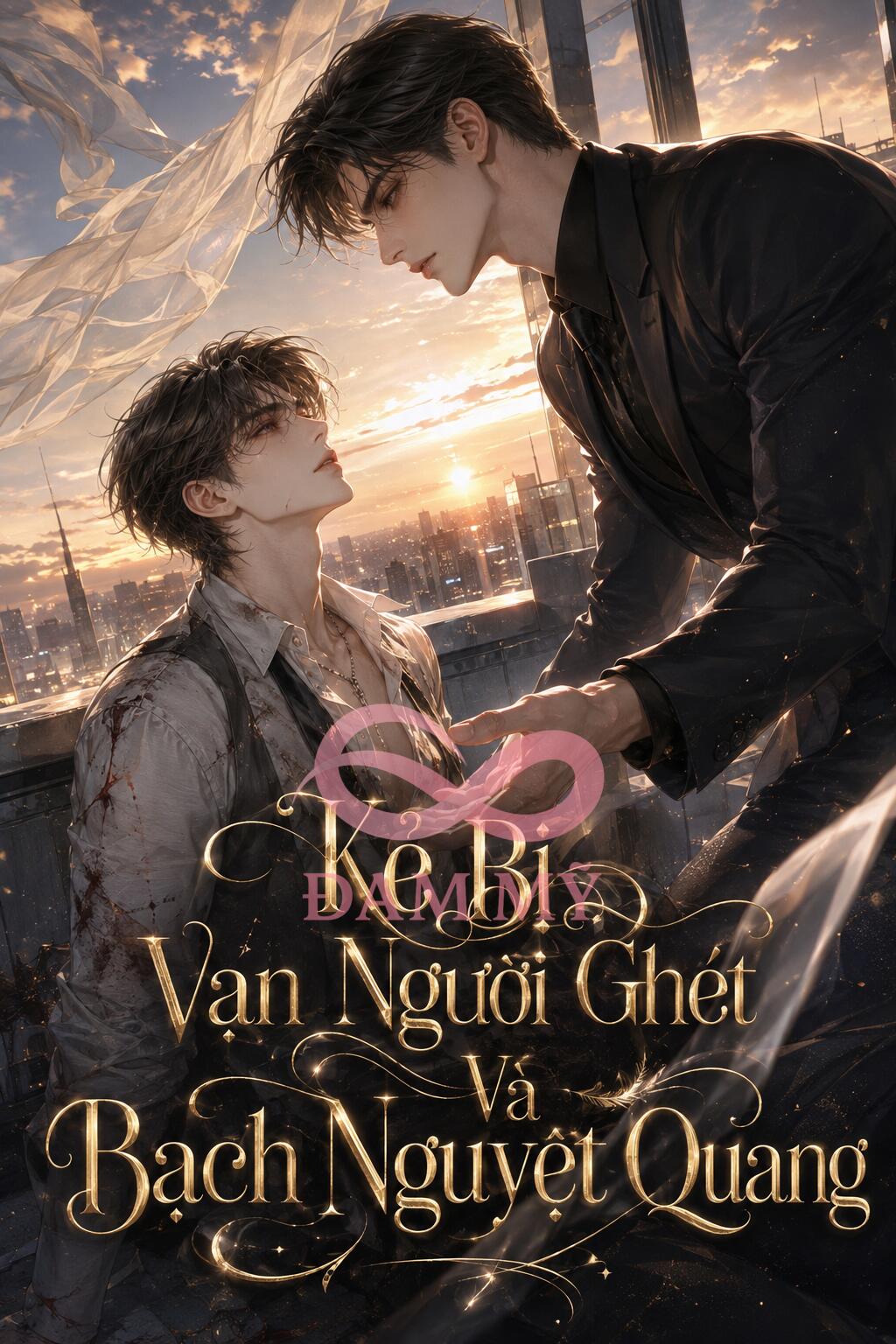 Kẻ Bị Vạn Người Ghét Và Bạch Nguyệt Quang