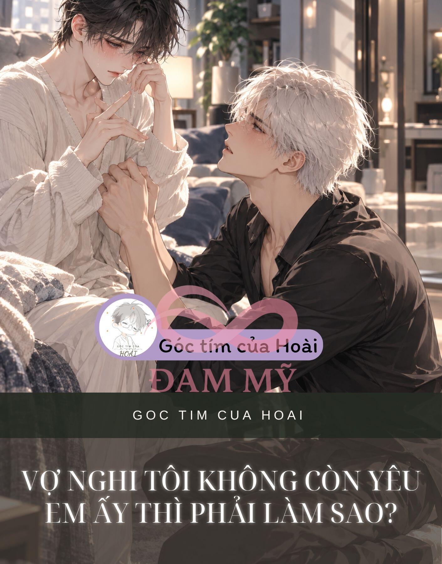 VỢ NGHI TÔI KHÔNG CÒN YÊU EM ẤY THÌ PHẢI LÀM SAO?