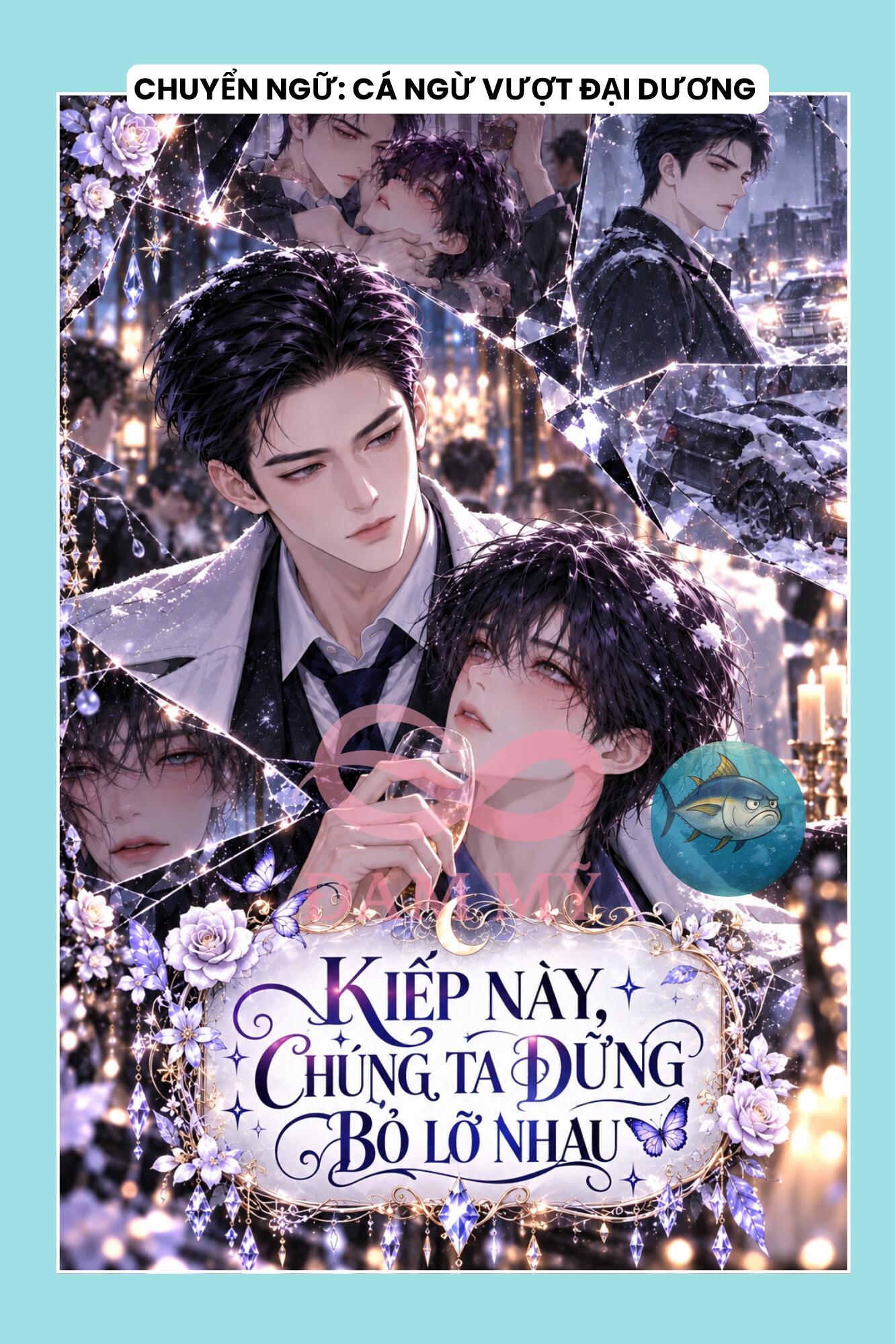 KIẾP NÀY, CHÚNG TA ĐỪNG BỎ LỠ NHAU