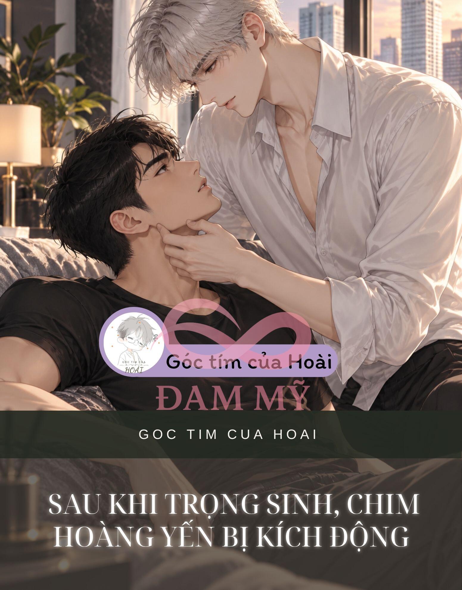 SAU KHI TRỌNG SINH, CHIM HOÀNG YẾN BỊ KÍCH ĐỘNG