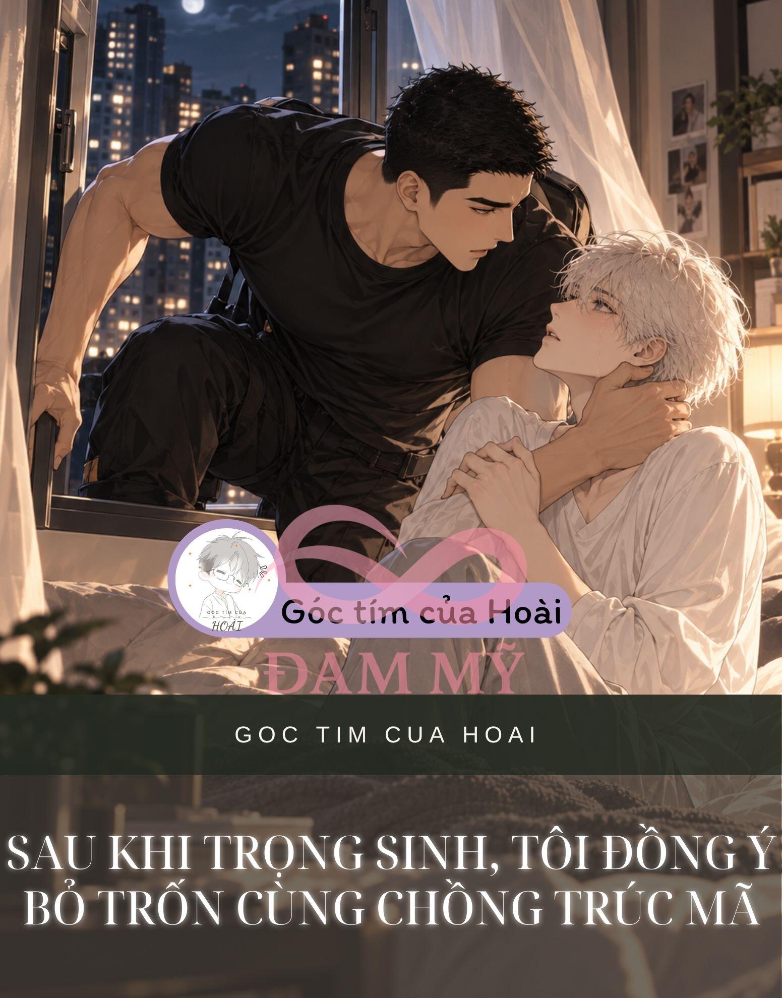SAU KHI TRỌNG SINH, TÔI ĐỒNG Ý BỎ TRỐN CÙNG CHỒNG TRÚC MÃ