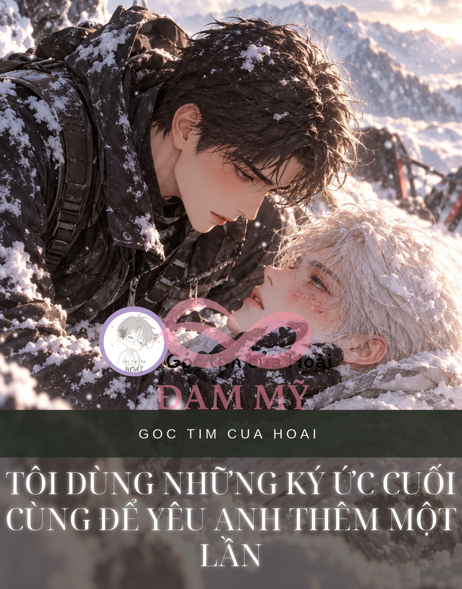 TÔI DÙNG NHỮNG KÝ ỨC CUỐI CÙNG ĐỂ YÊU ANH THÊM MỘT LẦN