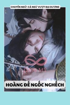 HOÀNG ĐẾ NGỐC NGHẾCH