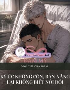 Ký Ức Không Còn, Bản Năng Lại Không Biết Nói Dối