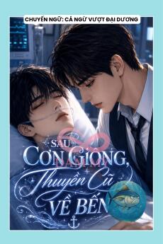 SAU CƠN GIÔNG, THUYỀN CŨ VỀ BẾN