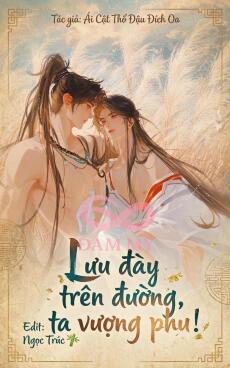 Lưu đày trên đường, ta vượng phu!