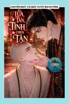 LỬA TÀN, TÌNH CHƯA TẬN