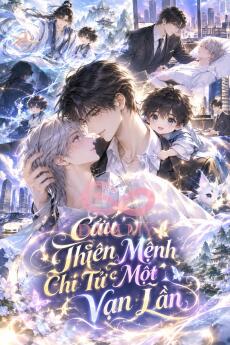 Cứu Thiên Mệnh Chi Tử Một Vạn Lần