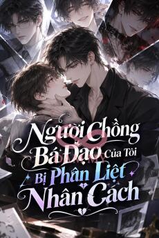 Người Chồng Bá Đạo Của Tôi Bị Phân Liệt Nhân Cách