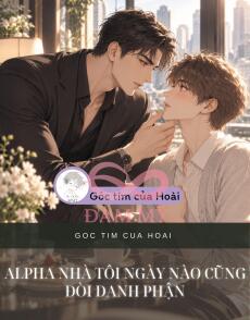 ALPHA NHÀ TÔI NGÀY NÀO CŨNG ĐÒI DANH PHẬN